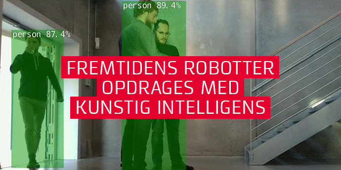 Fremtidens robotter opdrages med kunstig intelligens