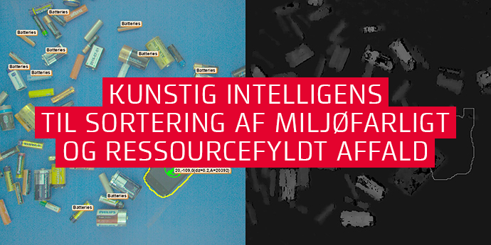 Kunstig intelligens til sortering af miljfarligt og ressourcefyldt affald