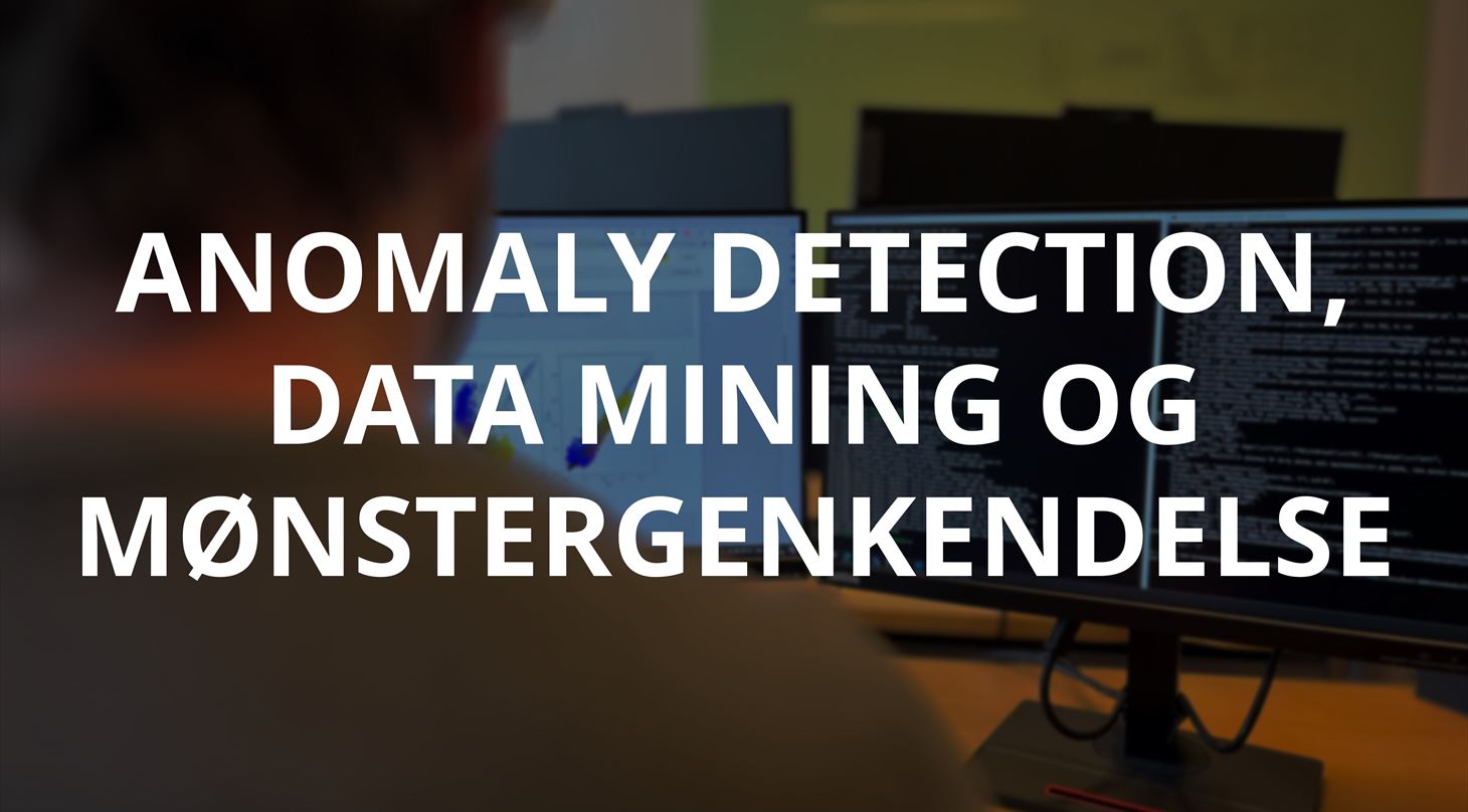 tekst: anomaly detection, data mining og mnstergenkendelse. baggrund: person foran to skrme