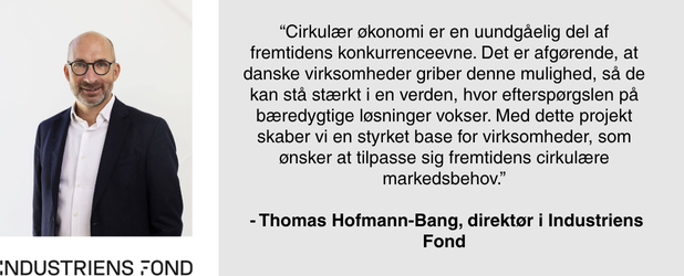 Cirkulr konomi er en uundgelig del af fremtidens konkurrenceevne. Det er afgrende, at danske virksomheder griber denne mulighed, s de kan st strkt i en verden, hvor eftersprgslen p bredygtige lsninger vokser.