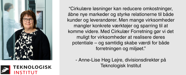 Cirkulre lsninger kan reducere omkostninger, bne nye markeder og styrke relationerne til bde kunder og leverandrer. Men mange virksomheder mangler konkrete vrktjer og sparring til at komme videre.